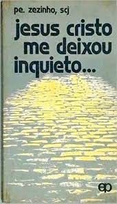 Livro Jesus Cristo Me Deixou Inquieto... Autor Zezinho, Pe. (1981) [usado]