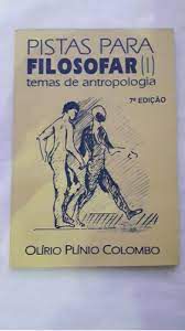 Livro Pistas para Filosofar 1: Temas de Antropologia Autor Colombo, Olírio Plínio (1994) [usado]