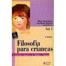 Livro Filosofia para Crianças- Vol. I Autor Kohan, Walter Omar e Ana Míriam (1999) [usado]