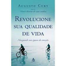 Livro Revolucione sua Qualidade de Vida: Navegando nas Águas da Emoção Autor Cury, Augusto (2002) [usado]