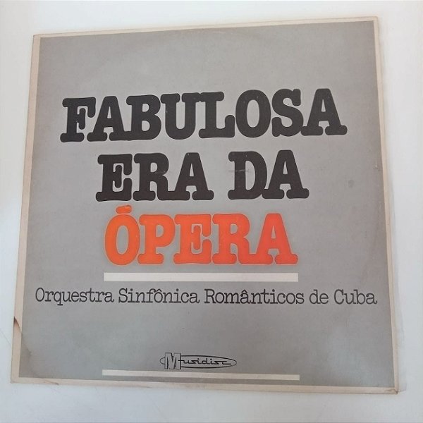Disco de Vinil Fabulosa Era da Ópera Interprete Orquestra Sinfônica Romãnticos de Cuba [usado]