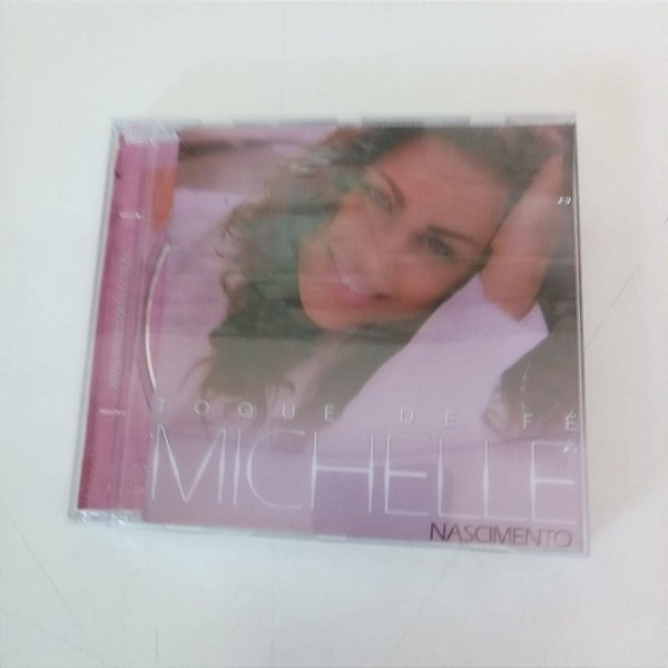 Cd Michelle - Toque de Fé Interprete Michelle [usado]