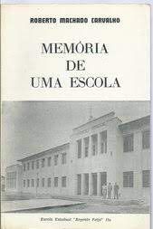 Livro Memória de Uma Escola Autor Carvalho, Roberto Machado (1983) [usado]
