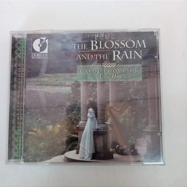 Cd The Blossom And The Rain Interprete Carol Thompson - Celtic Harp (2000) [usado]