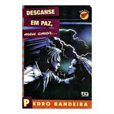 Livro Descanse em Paz, Meu Amor... Autor Bandeira, Pedro (1999) [usado]