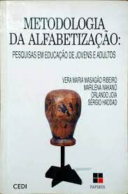 Livro Metodologia da Lafabetização: Pesquisas em Educação de Jovens e Adultos Autor Ribeiro, Vera Maria Masagão e Outros (1992) [usado]