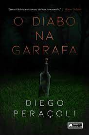 Livro o Diabo na Garrafa Autor Peraçoli, Diego (2020) [usado]