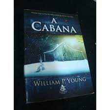 Livro a Cabana Autor Young, William P. (2008) [usado]