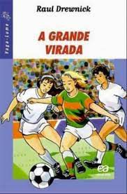 Livro a Grande Virada ( Série Vaga-lume ) Autor Drewnick, Raul (2012) [usado]