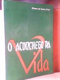 Livro o Aconchego da Vida Autor Cruz, Afonso de Santa (1979) [usado]