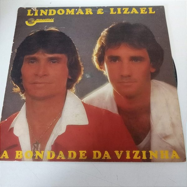 Disco de Vinil Lindomar e Lizael - a Bondade da Vizinha Interprete Lindomar e Lizael (1987) [usado]