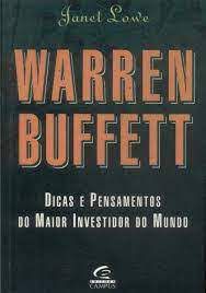 Livro Warren Buffett: Dicas e Pensamentos do Maior Investidor do Mundo Autor Lowe, Janet (1998) [usado]