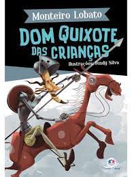 Livro Dom Quixote das Crianças Autor Lobato, Monteiro (2019) [usado]