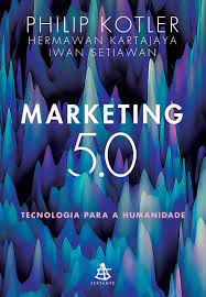 Livro Marketing 5.0: Tecnologia para a Humanidade Autor Kotler, Philip (2021) [seminovo]