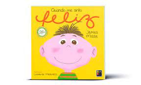 Livro Quando Me Sinto Feliz (coleção Sentimentos e Emoções) Autor Misse, James (2018) [novo]