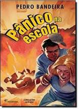 Livro Pânico na Escola Autor Bandeira, Pedro (2013) [usado]