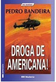 Livro Droga de Americana! os Karas Autor Bandeira, Pedro (2003) [usado]