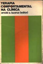 Livro Terapia Comportamental na Clínica Autor Lazarus, Arnold A. (1975) [usado]