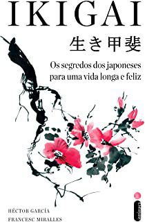 Livro Ikigai: os Segredos dos Japoneses para Uma Vida Longa e Feliz Autor García, Héctor e Francesc Miralles (2018) [usado]