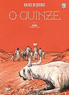 Livro o Quinze - Clássicos Brasileiros em Hq Autor Queiroz, Rachel de (2015) [seminovo]