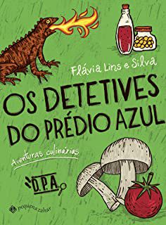 Livro os Detetives do Prédio Azul - Aventuras Culinárias Autor Silva, Flávia Lins e (2016) [usado]