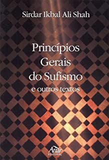 Livro Princípios Gerais do Sufismo e Outros Textos Autor Shah, Sirdar Ikbal Ali (1998) [usado]