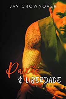 Livro Paixão e Liberdade- Série Saints Of Denver Autor Crownover, Jay (2017) [usado]