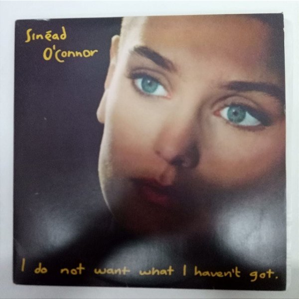Disco de Vinil Sinead O´connor - I do Not Want What I Haven´t Got Interprete Sinead o ´connor (1990) [usado]