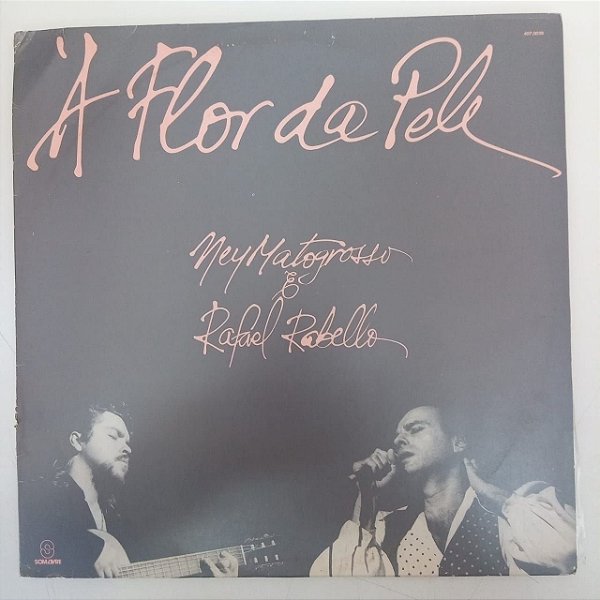 Disco de Vinil a Flor da Pele - Ney Matogrosso e Rafael Rabello Interprete Ney Matogrosso e Rafael Rabello (1990) [usado]