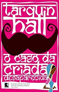 Livro o Caso da Criada Desaparecida Autor Hall, Tarquin (2011) [usado]
