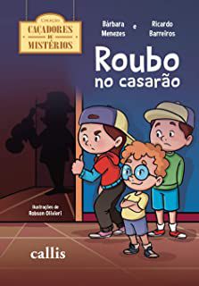 Livro Roubo no Casarão (coleção Caçadores de Mistérios) Autor Menezes, Bárbara e Ricardo Barreiros (2021) [usado]