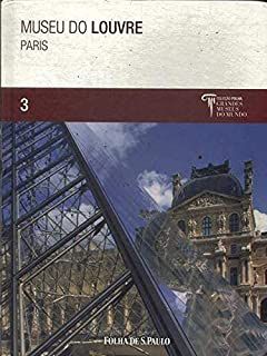 Livro Museu do Louvre, Paris 3- Coleção Folha Grandes Museus do Mundo Autor Fregolent, Alessandra (2009) [usado]
