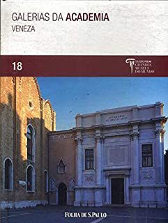 Livro Galerias da Academia, Veneza 18- Coleção Folha Grandes Museus do Mundo Autor Impelluso, Lúcia (2009) [usado]