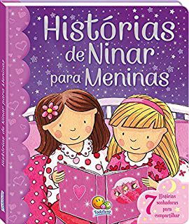 Livro Histórias de Ninar para Meninas-7 Histórias Sonhadoras para Compartilhar Autor Desconhecido (2014) [seminovo]