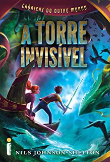 Livro a Torre Invisível - Crônicas do Outro Mundo Autor Shelton, Nils Johnson (2013) [usado]