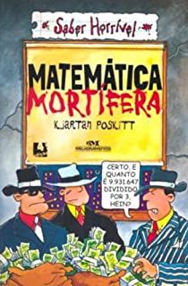 Livro Matemática Mortífera- Saber Horrível Autor Poskitt, Kjartan (2008) [usado]