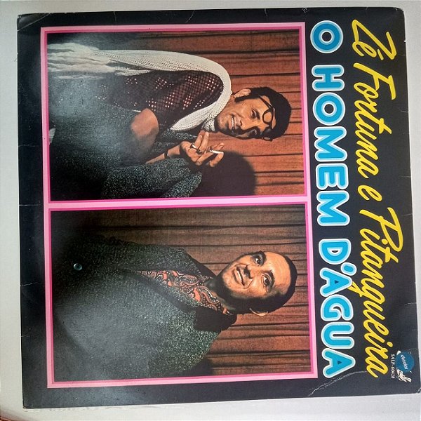 Disco de Vinil Zé Fortuna e Pitangueira - o Homem D´água Interprete Zé Fortuna e Pitangueira (1991) [usado]