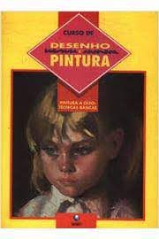 Livro Pintura a Óleo: Técnicas Básicas - Curso de Desenho e Pintura Autor Desconhecido (1996) [usado]