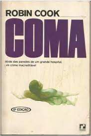 Livro Coma: Atrás das Paredes de um Grande Hospital, um Crime Inacreditável Autor Cook, Robin (1977) [usado]