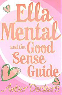 Livro Ella Mental And The Good Sense Guide Autor Deckers, Amber (2005) [usado]