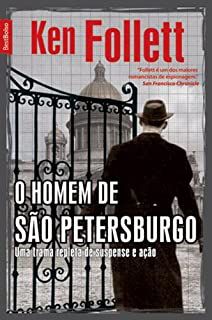 Livro o Homem de São Petersburgo- Uma Trama Repleta de Suspense e Ação Autor Follet, Ken (2011) [usado]