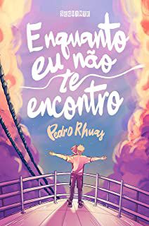 Livro Enquanto Eu Não Te Encontro Autor Rhuas, Pedro (2021) [usado]