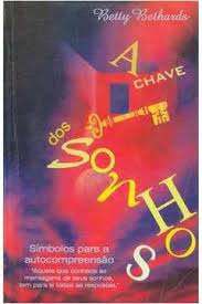 Livro Chaves dos Sonhos: Símbolos para a Autocompreensão Autor Bethards, Betty (1993) [usado]
