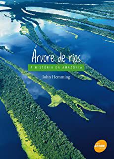 Livro Árvore de Rios : a História da Amazônia Autor Hemming, John (2011) [usado]