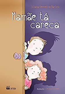 Livro Mamãe Tá Careca Autor Martins, Juliana Vermelho (2014) [usado]