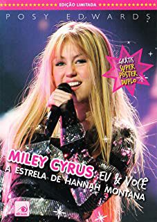 Livro Miley Cyrus: Eu e Você a Estrela de Hannah Montana Autor Edwards, Posy (2008) [usado]