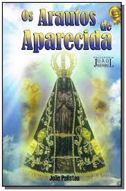 Livro os Arautos de Aparecida Autor Palisteu, João (2012) [usado]
