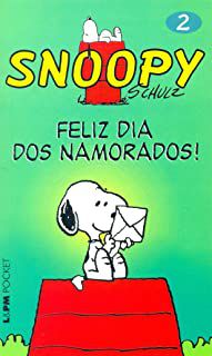 Livro Snoopy 2 - Feliz Dia dos Namorados! ( L&pm 598 )- História em Quadrinhos Autor Charles M. Schulz (2012) [usado]