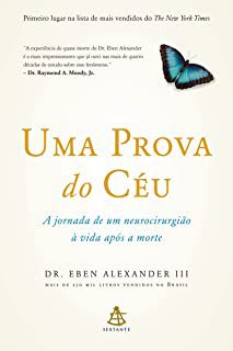 Livro Uma Prova do Céu- a Jornada de um Neurocirurgião À Vida após a Morte Autor Alexander Iii, Dr Eben (2013) [usado]
