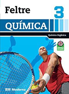Livro Química Vol.03 Química Orgânica Autor Feltre, Ricardo (2016) [usado]